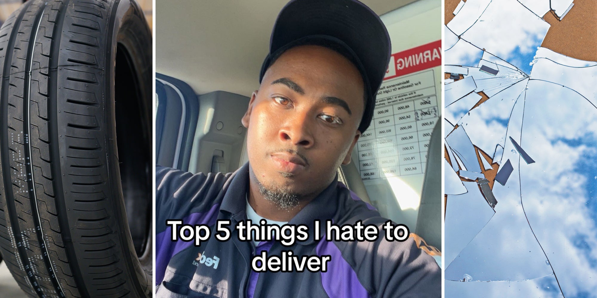 tires (l) FedEx delivery driver with caption 'Top 5 things I hate to deliver' (c) broken mirror (r)