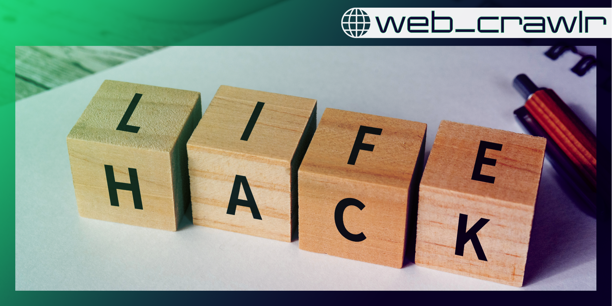 Blacks that spell out the words 'life hack.' The Daily Dot newsletter web_crawlr logo is in the top right corner.