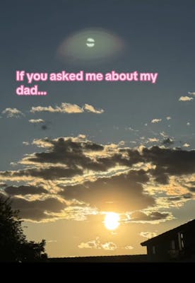 Photo of a cloudy desert sky. Text overlay reads, "If you asked me about my dad..."