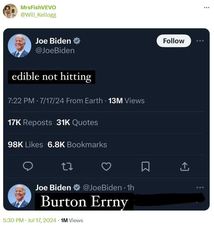 Biden COVID meme with the President's 'I'm sick' tweets Photoshopped to say 'edible not hitting' and 'Burton Errny.'