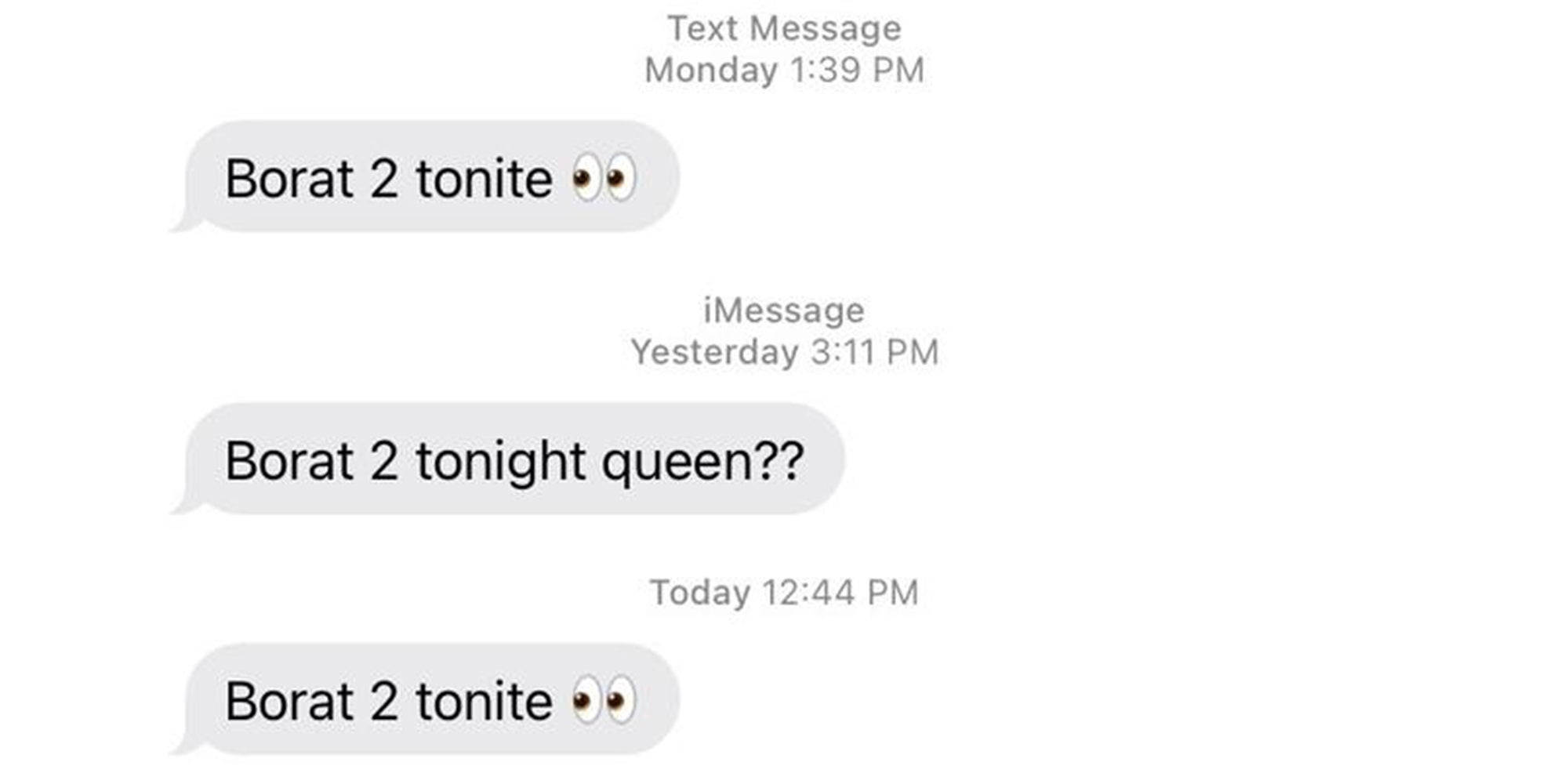 text messages that read 'borat 2 tonite', 'borat 2 tonight queen??' and 'Borat 2 tonite'
