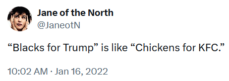 Tweet reading ''Blacks for Trump' is like 'Chickens for KFC.'”