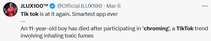 Tweet reading 'Tik tok is at it again. Smartest app ever -- An 11-year-old boy has diеd after participating in ‘chroming’, a TikTok trend involving inhaling toxic fumes.'