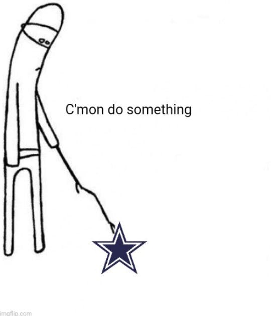 c'mon do something meme about the dallas cowboys