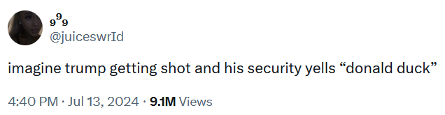 Tweet reading 'imagine trump getting shot and his security yells 'donald duck.'”