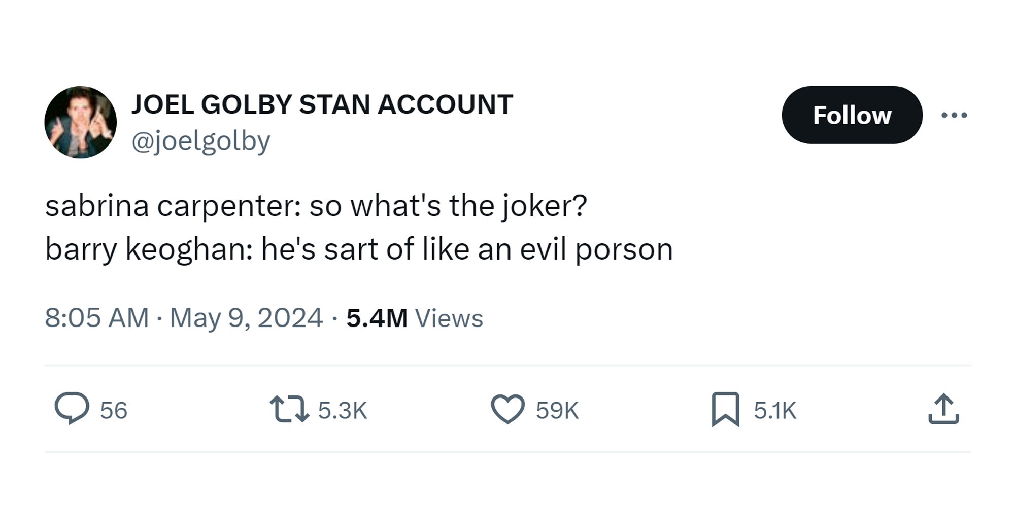 tweet that reads 'sabrina carpenter: so what's the joker? barry keoghan: he's sart of like an evil porson'