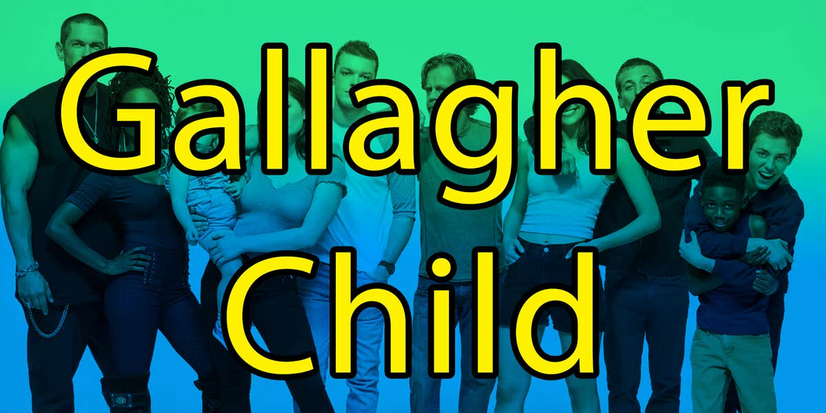 Cast of Shameless with the text 'Gallagher Child'