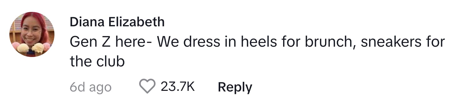 TikTok comment that reads, "Gen Z here- We dress in heels for brunch, sneakers for the club"