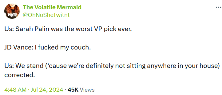 JD Vance couch meme tweet reading 'Us: Sarah Palin was the worst VP pick ever. JD Vance: I fucked my couch. Us: We stand (‘cause we’re definitely not sitting anywhere in your house) corrected.'