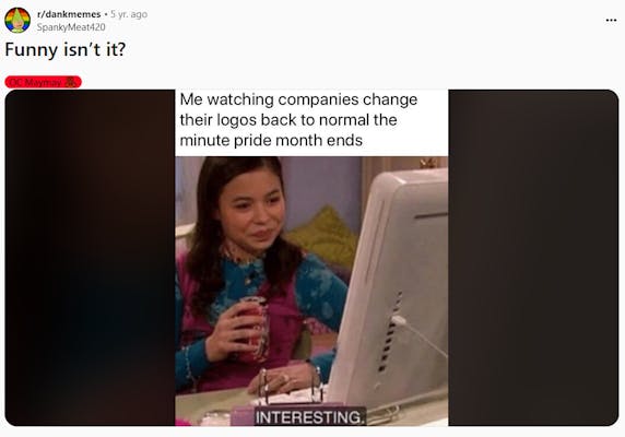 miranda cosgrove interesting meme reading "me watching companies change their logos back to normal the minute pride month ends"
