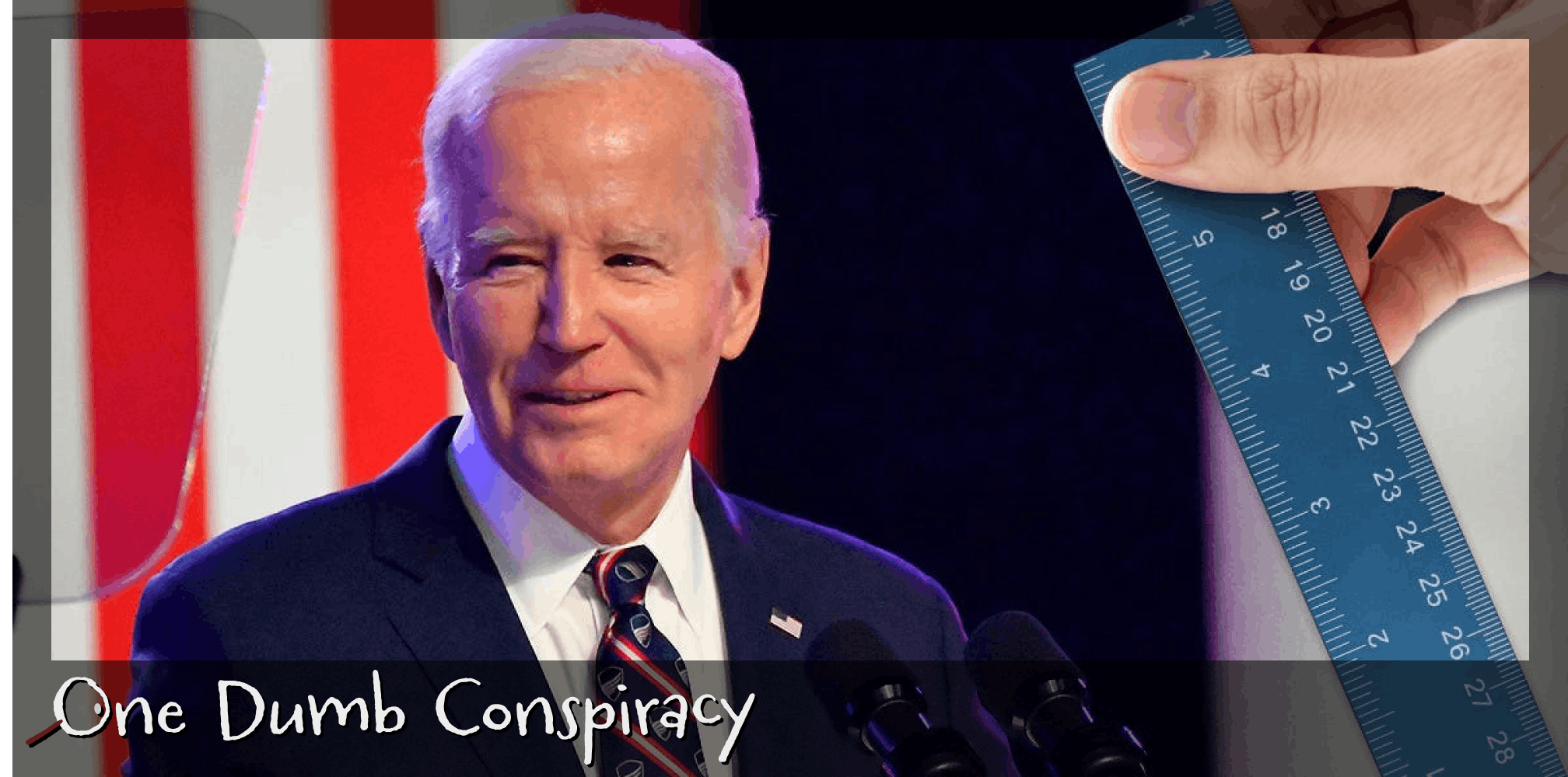 Joe Biden with ruler