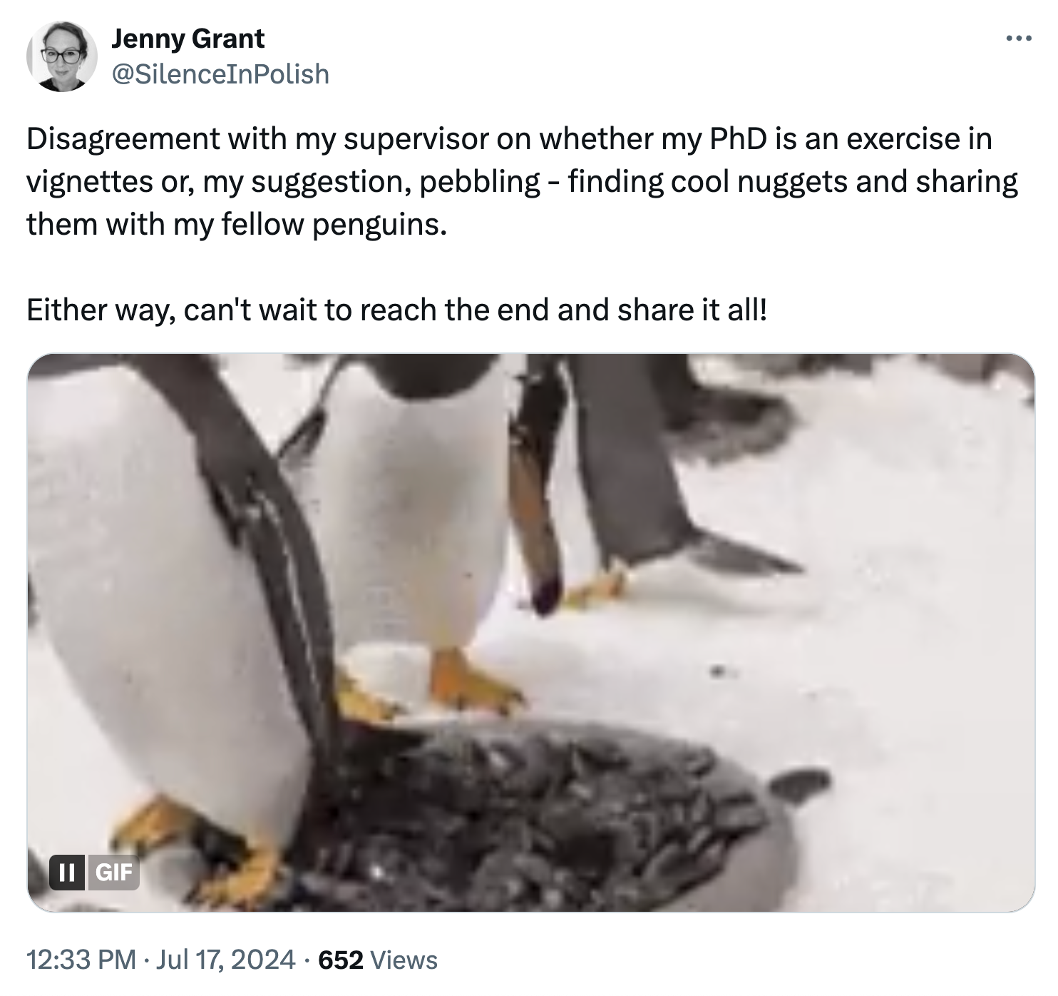 A tweet that shows penguins with a pile of shiny pebbles. Text reads, 'Disagreement with my supervisor on whether my PhD is an exercise in vignettes or, my suggestion, pebbling - finding cool nuggets and sharing them with my fellow penguins. Either way, can't wait to reach the end and share it all!'