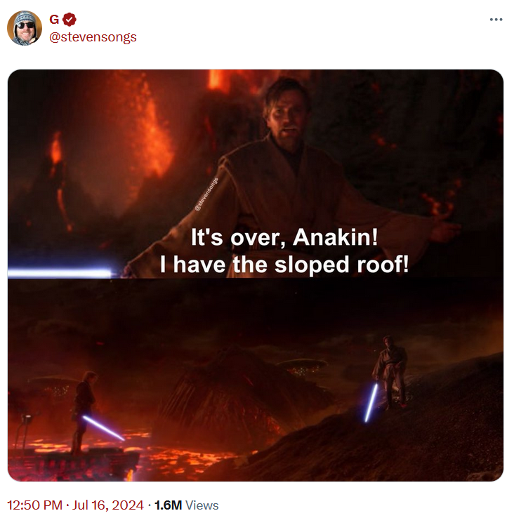 Sloped roof meme with the high ground scene from Star Wars Episode III: Revenge of the Sith.