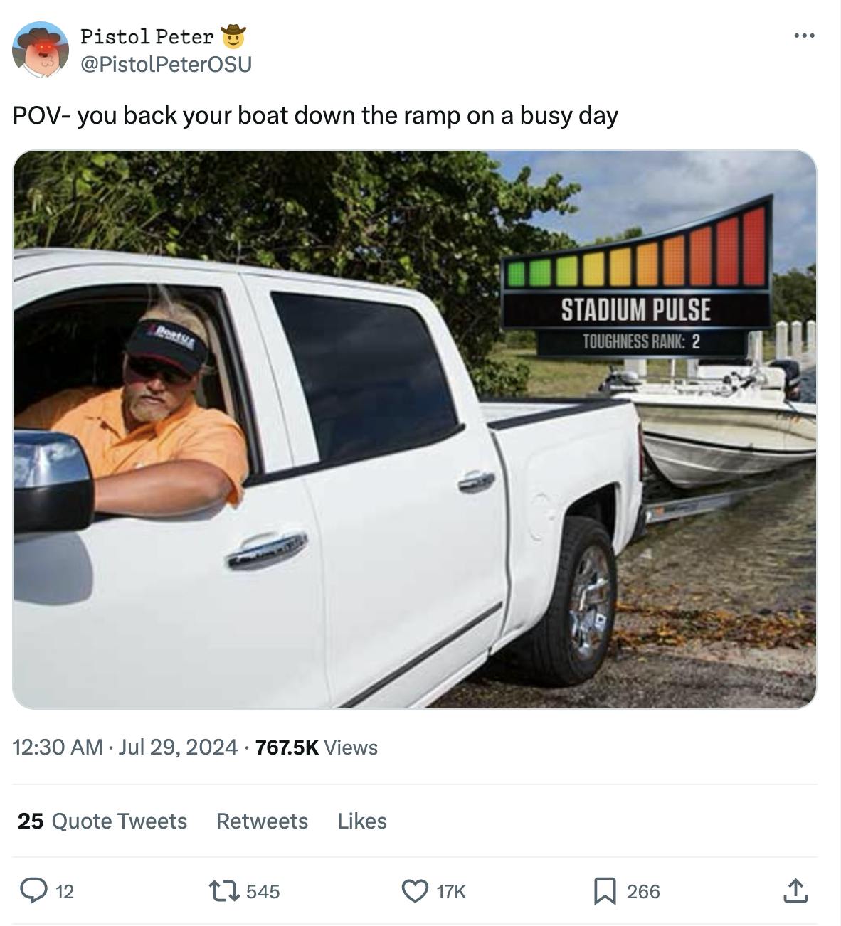 Photo of a man backing up his white truck and boat down a ramp, the stadium pulse meter in the upper right corner of the photo. Tweet reads, 'POV- you back your boat down the ramp on a busy day.'