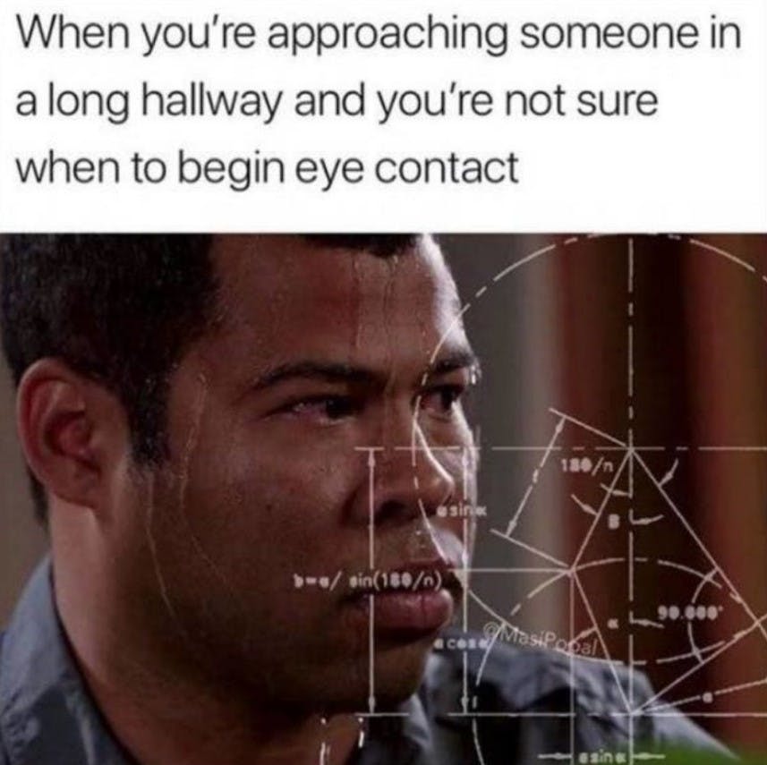 sweating meme about making eye contact