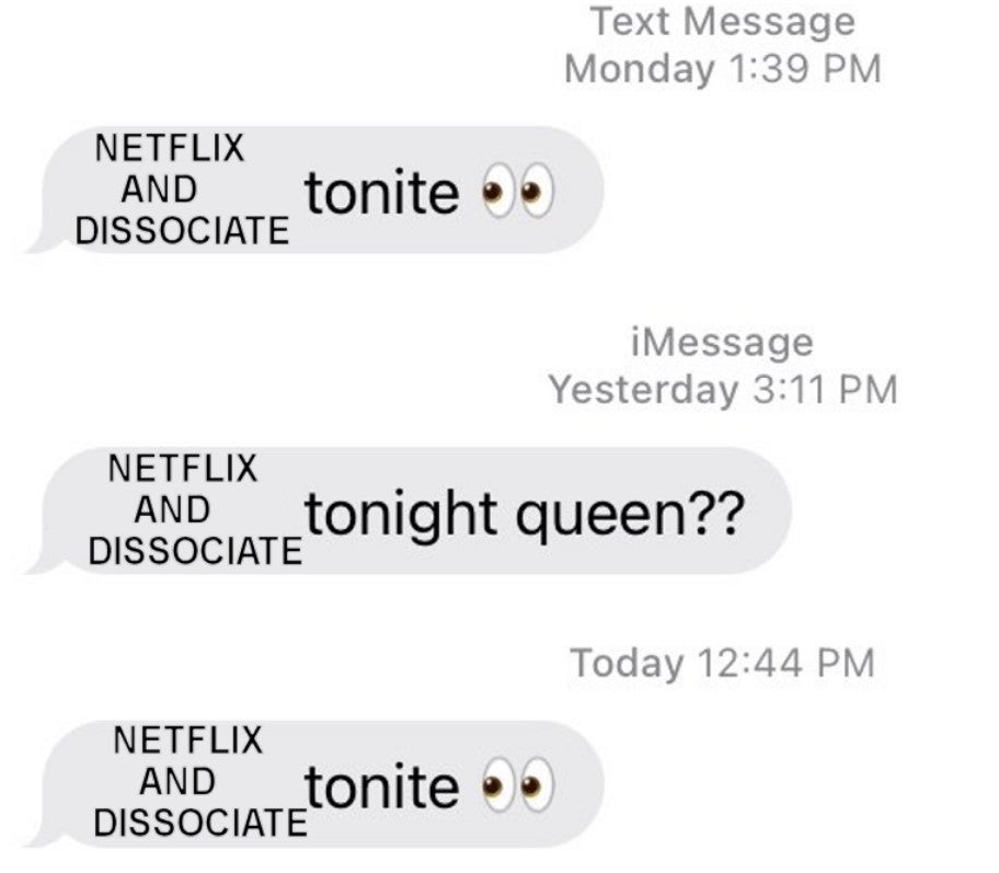 netflix and dissociate tonight queen meme