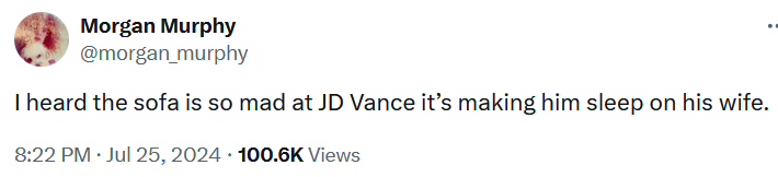 Tweet reading 'I heard the sofa is so mad at JD Vance it’s making him sleep on his wife.'