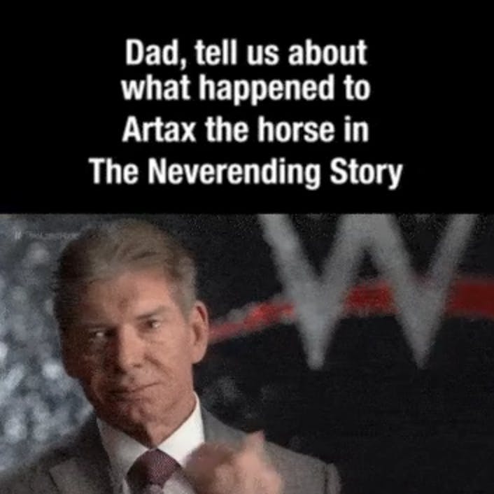 Vince McMahon crying meme about Artax from The Neverending Story