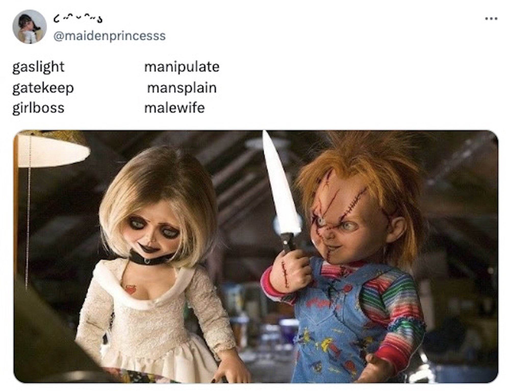 gaslight manipulate gatekeep mansplain girlboss malewife Meme with Chucky and his wife