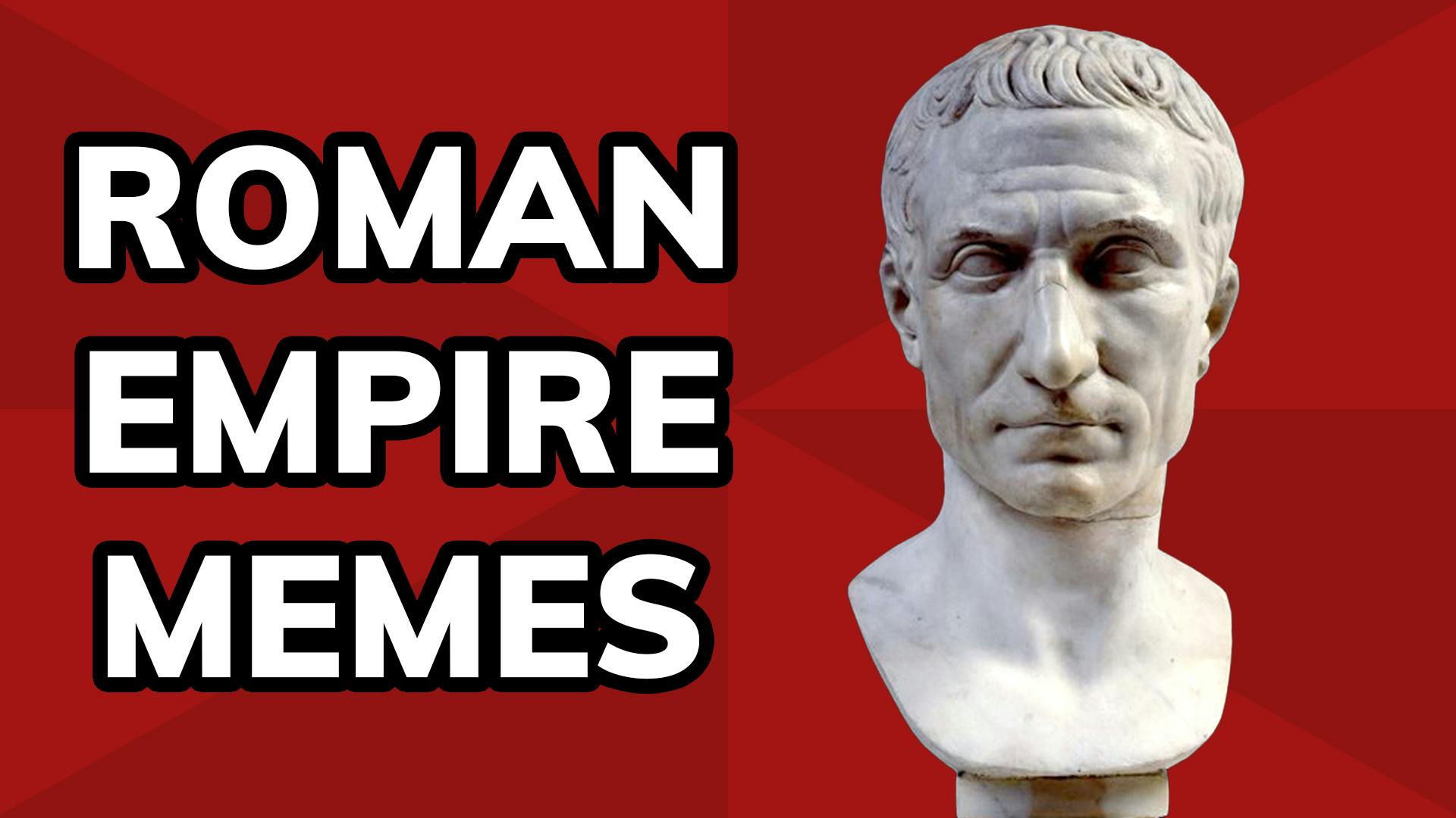 Roman Empire Memes