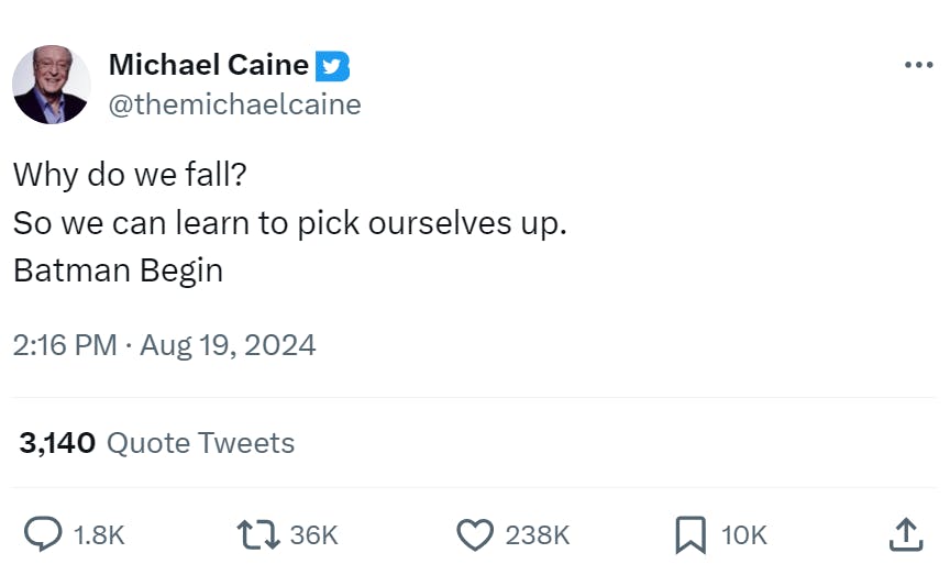 Tweet from Michael Caine that says, 'Why do we fall? So we can learn to pick ourselves up. Batman Begin'