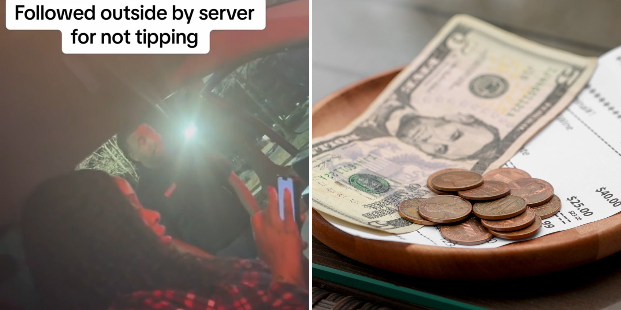 server standing outside driver door window with caption 'followed outside by server for not tipping' (l) bill and tip (r)