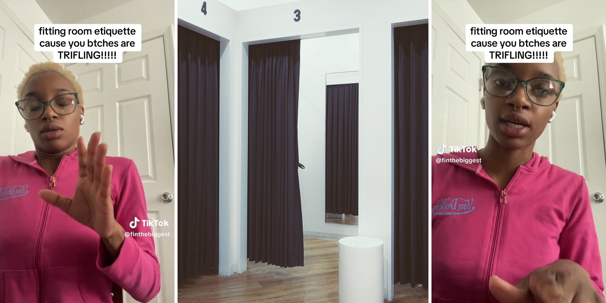 young woman in room with caption 'fitting room etiquette cause you btches are TRIFLING!!!!!' (l&r) changing room (c)