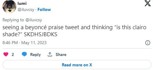 seeing a beyoncé praise tweet and thinking “is this clairo shade?” SKDHSJBDKS tweet