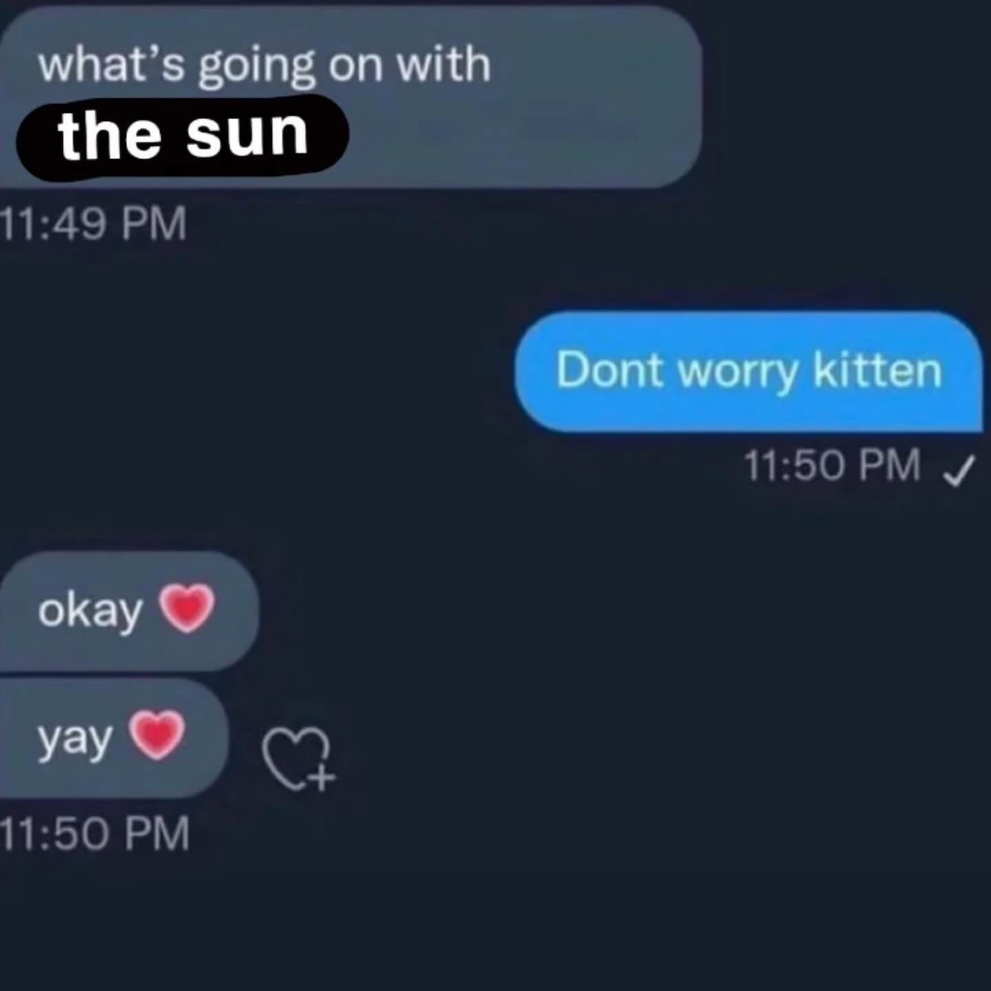 Sun don't worry baby meme