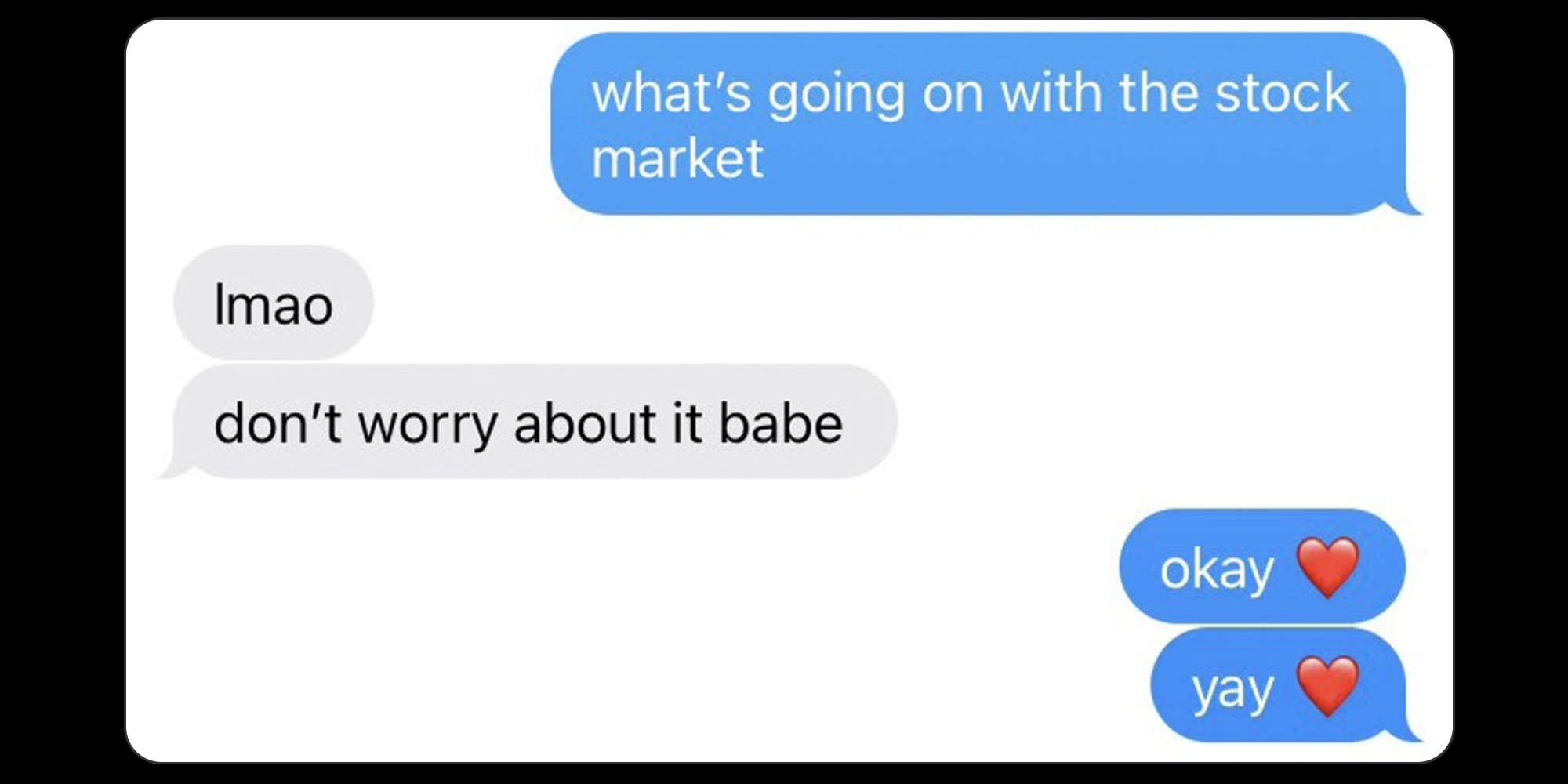 Don't Worry About It Babe, Okay ️ Yay ️ Text: Origins