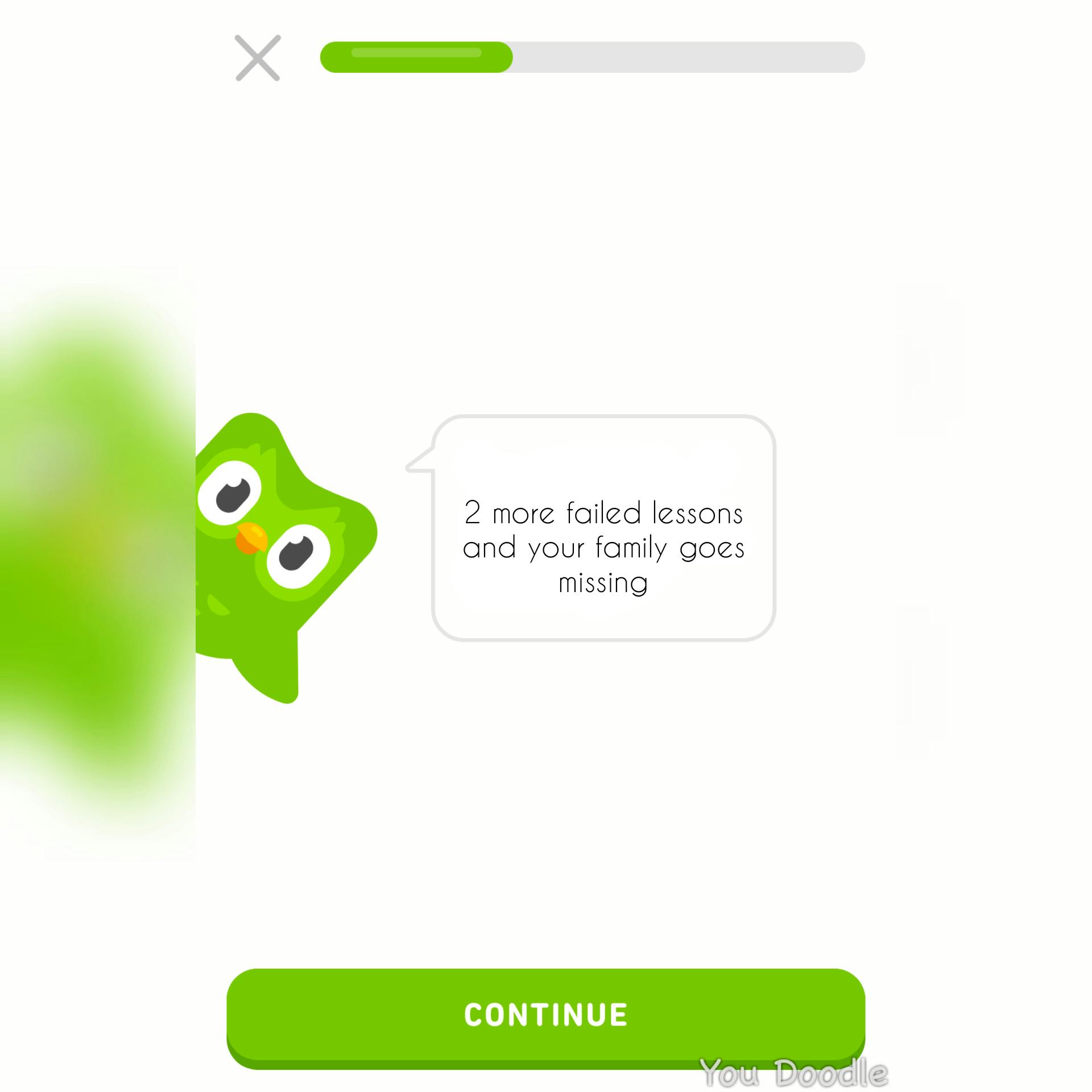 '2 more failed lessons and your family goes missing' duolingo meme