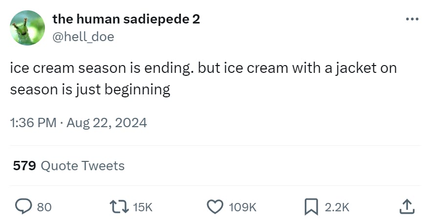 Fall meme text reads, 'ice cream season is ending. but ice cream with a jacket on season is just beginning'