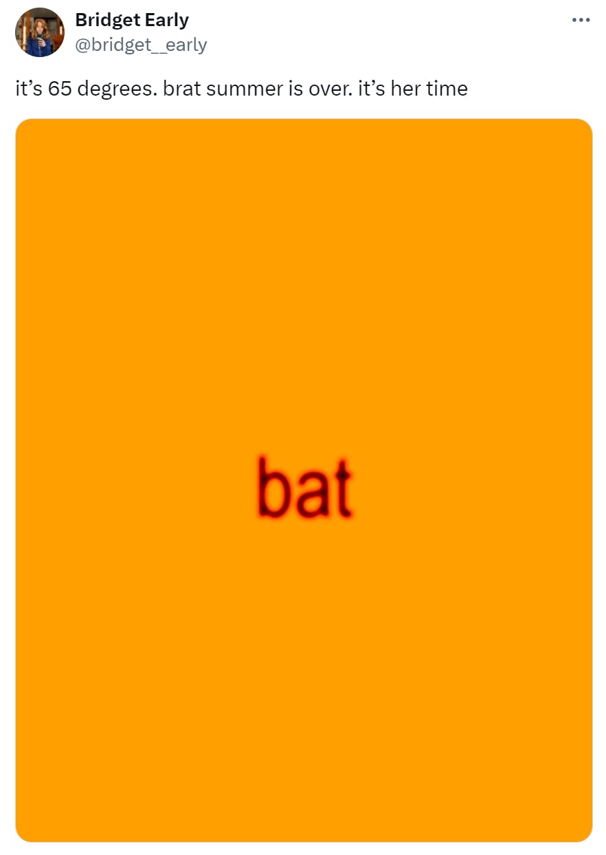 Tweet of a giant orange block with the word 'bat' in the middle. Text reads, 'it’s 65 degrees. brat summer is over. it’s her time'