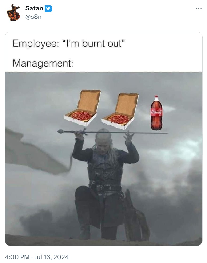 Funny work meme of an employee saying, 'I'm burnt out' and Management offering pizza and soda, balanced on Matt Smith's sword from House of the Dragon.