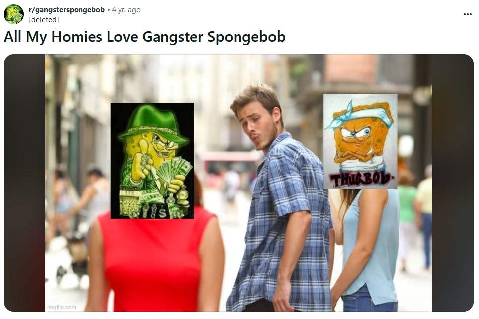 Gangster SpongeBob meme mixed with the distracted boyfriend format.