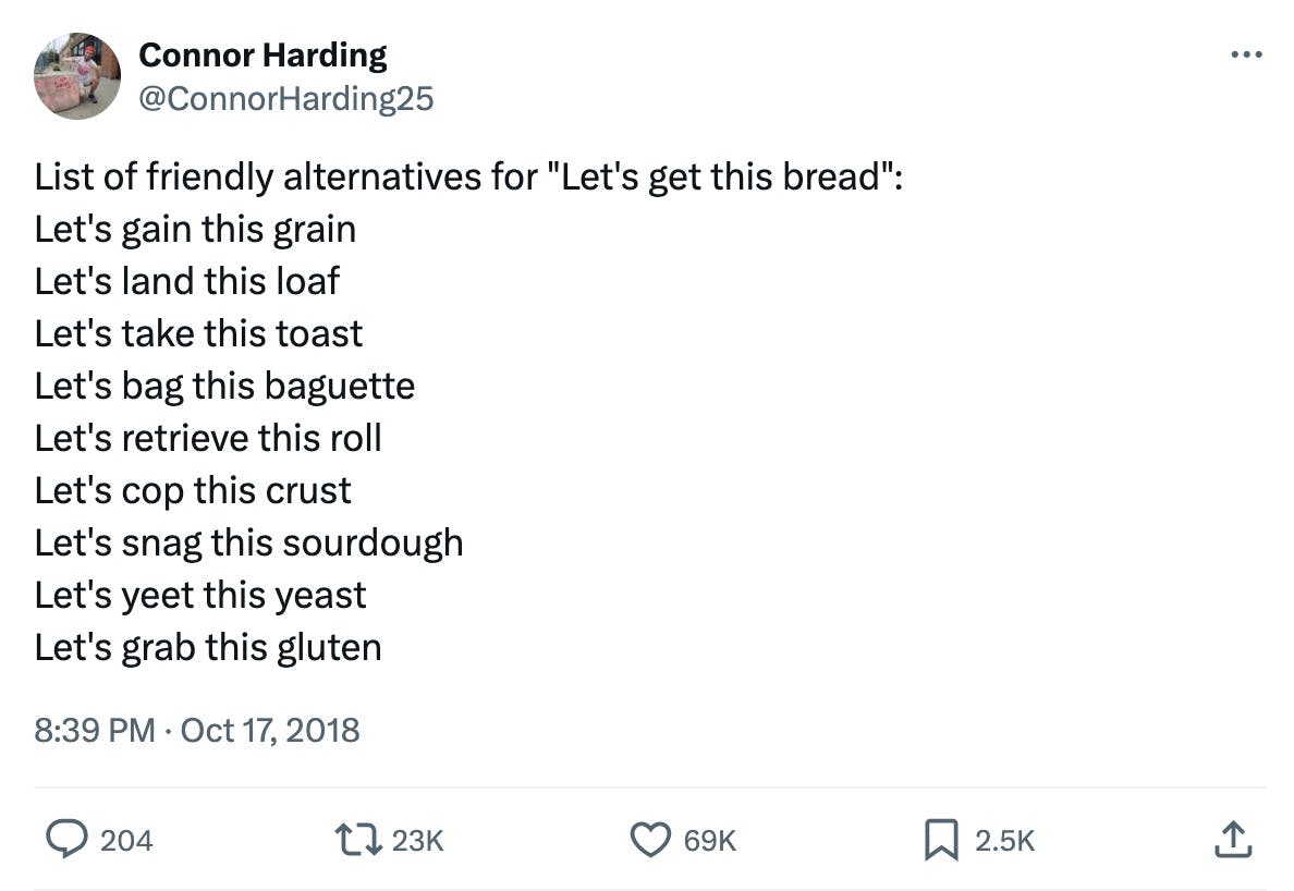 list of friendly alternatives for 'Let's get this bread'