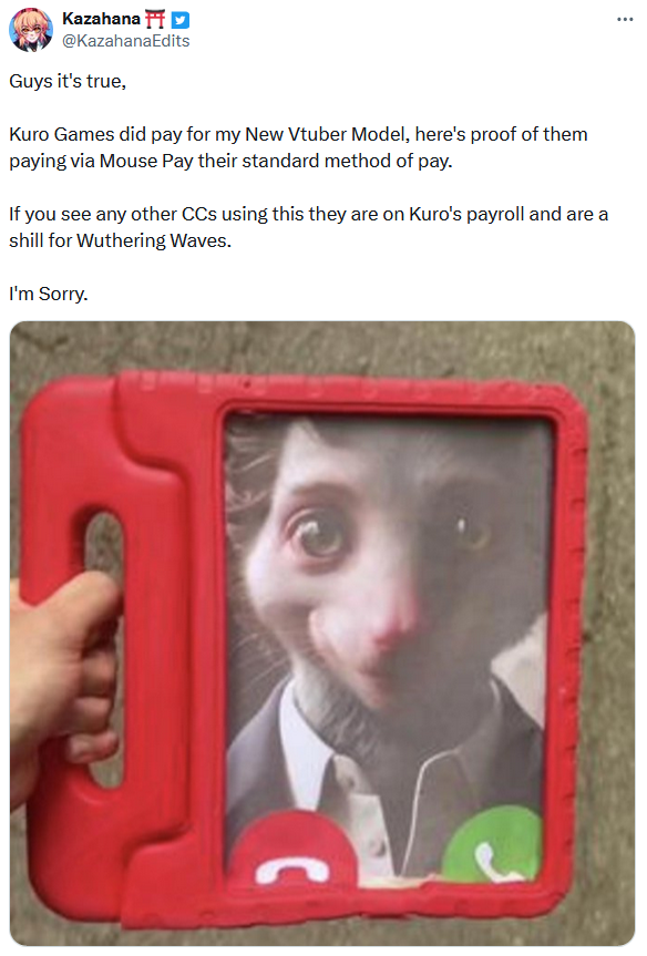 Mouse pay meme tweet reading 'Guys it's true, Kuro Games did pay for my New Vtuber Model, here's proof of them paying via Mouse Pay their standard method of pay. If you see any other CCs using this they are on Kuro's payroll and are a shill for Wuthering Waves. I'm Sorry.'