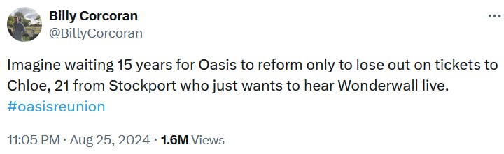 Tweet reading 'Imagine waiting 15 years for Oasis to reform only to lose out on tickets to Chloe, 21 from Stockport who just wants to hear Wonderwall live. #oasisreunion'