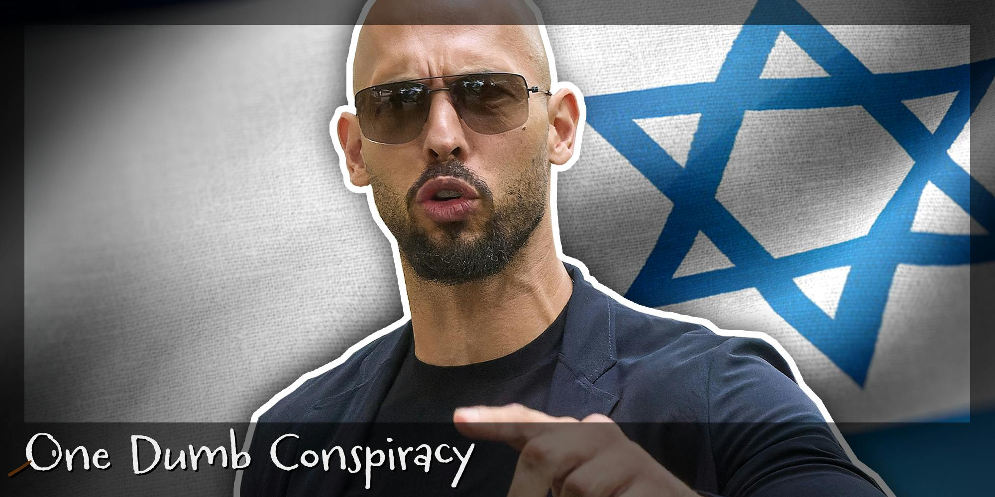 Andrew Tate and a Star of David. There is text in the bottom left corner that says 'One Dumb Conspiracy' in a Daily Dot newsletter web_crawlr font.