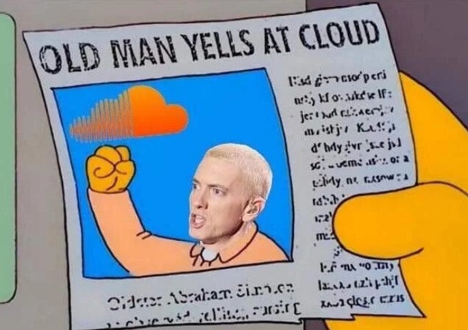 old man yells at cloud eminem meme