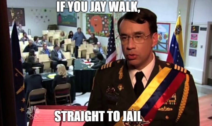 if you jay walk, straight to jail meme