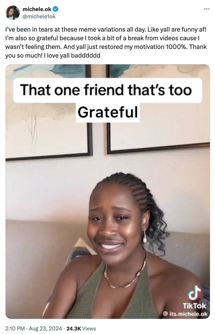 that one friend that's too grateful