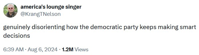 Tweet reading 'genuinely disorienting how the democratic party keeps making smart decisions.'