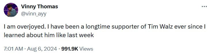 Tweet reading 'I am overjoyed. I have been a longtime supporter of Tim Walz ever since I learned about him like last week.'