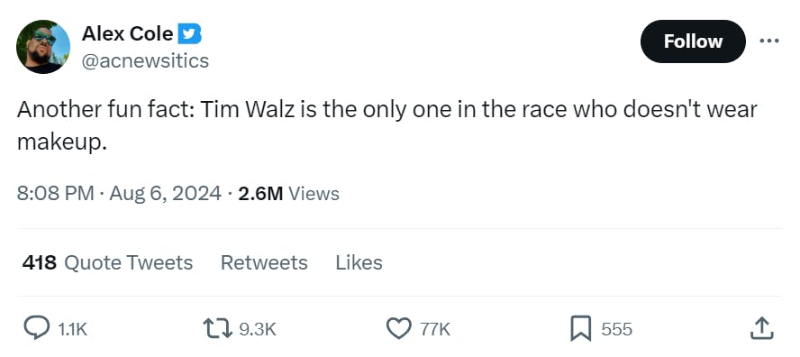 Tweet reads, 'Another fun fact: Tim Walz is the only one in the race who doesn't wear makeup.'