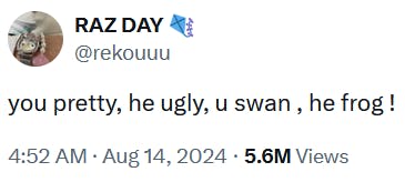 Tweet reading 'you pretty, he ugly, u swan , he frog !'