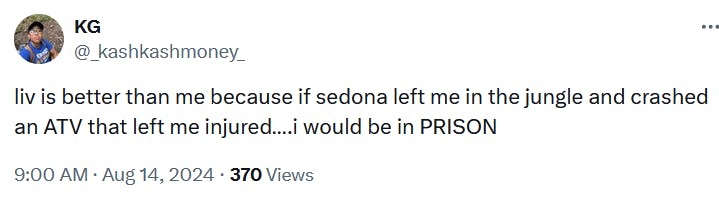 Tweet reading 'liv is better than me because if sedona left me in the jungle and crashed an ATV that left me injured….i would be in PRISON.'