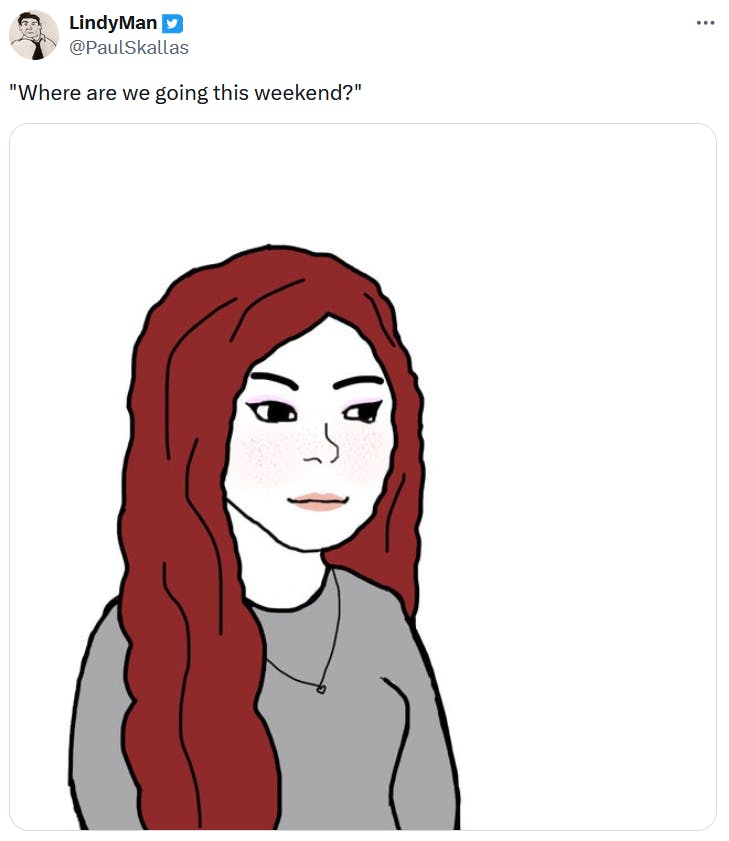 Wifejak meme asking 'where are we going this weekend?'