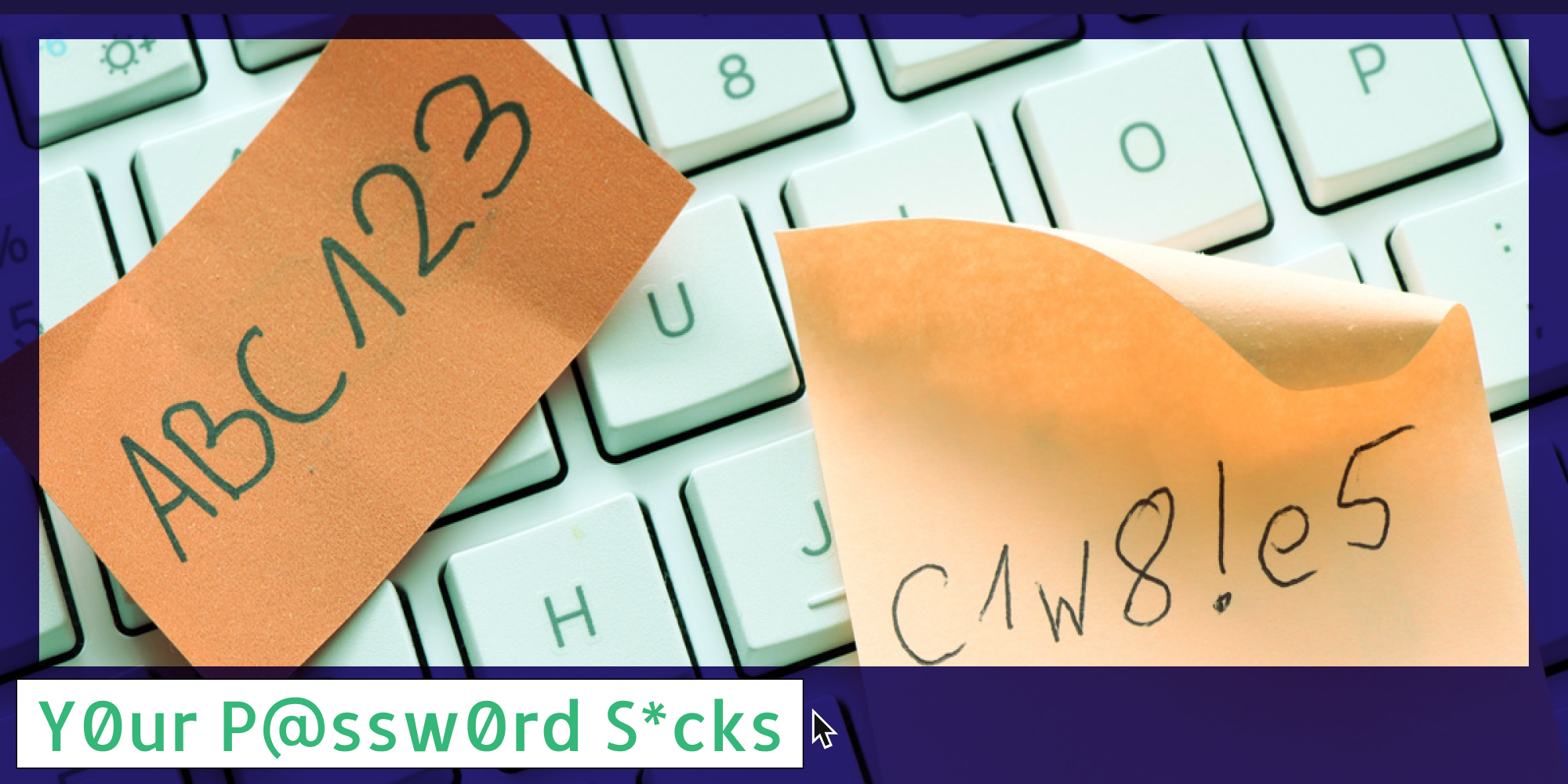 passwords on notes on keyboard. The Your Password Sucks web_crawlr column logo is in the bottom left corner.