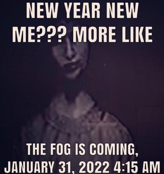 The fog is coming meme listing January 31, 2022